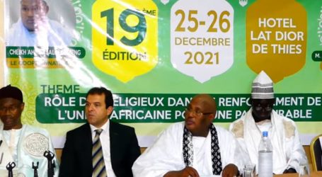 Thiès / 19ème édition du Forum islamique pour la paix : Des religieux se penchent sur le « renforcement de l’Union africaine pour une paix durable » pour soutenir le Président Macky Sall.