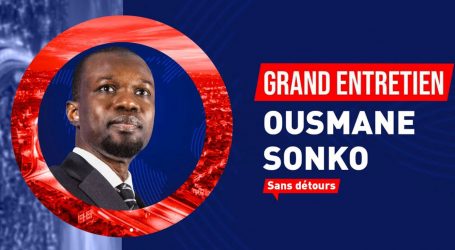 Revivez le “GRAND ENTRETIEN AVEC OUSMANE SONKO SANS DETOURS”